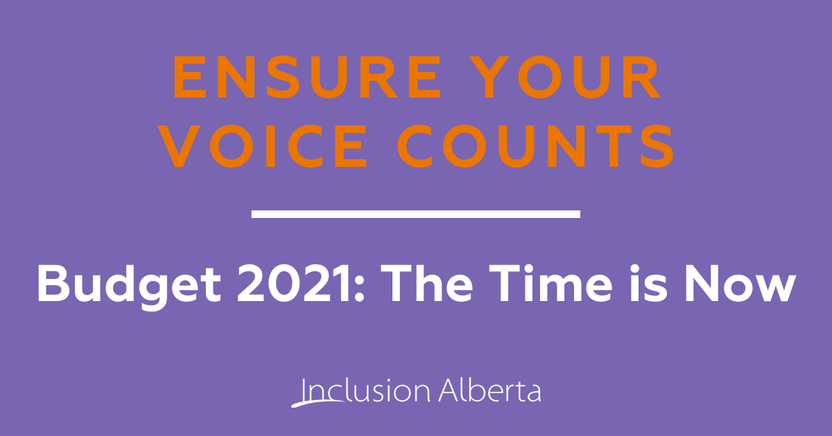 Ensure Your Voice Counts. Budget 2021: The Time is Now.