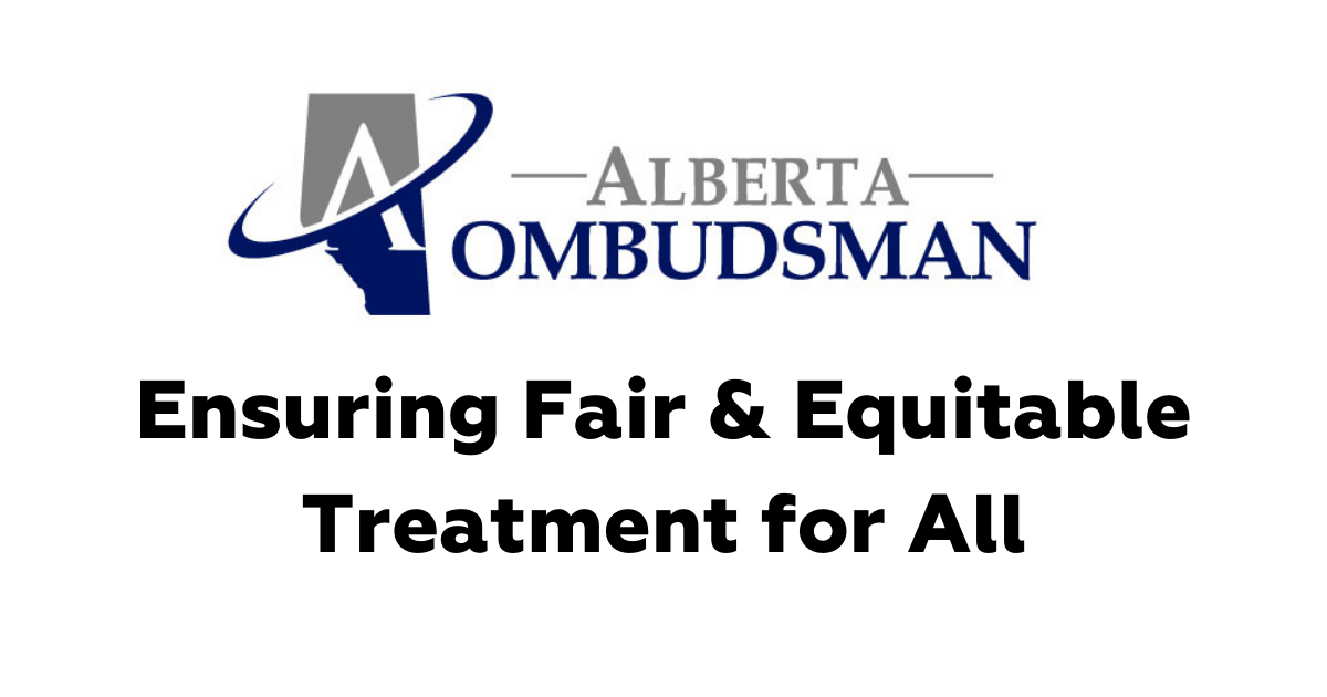 Alberta Ombudsman: Ensuring Fair & Equitable Treatment for All