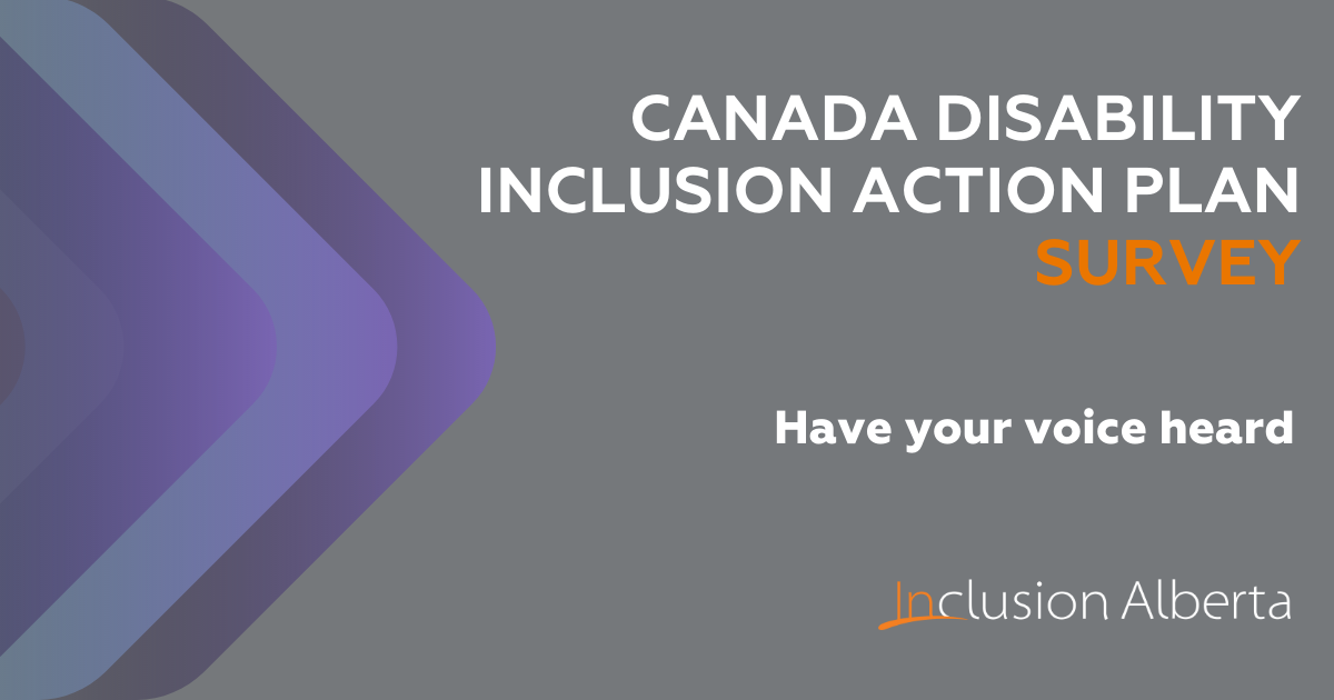 Canada Disability Inclusion Action Plan Survey: Have your voice heard