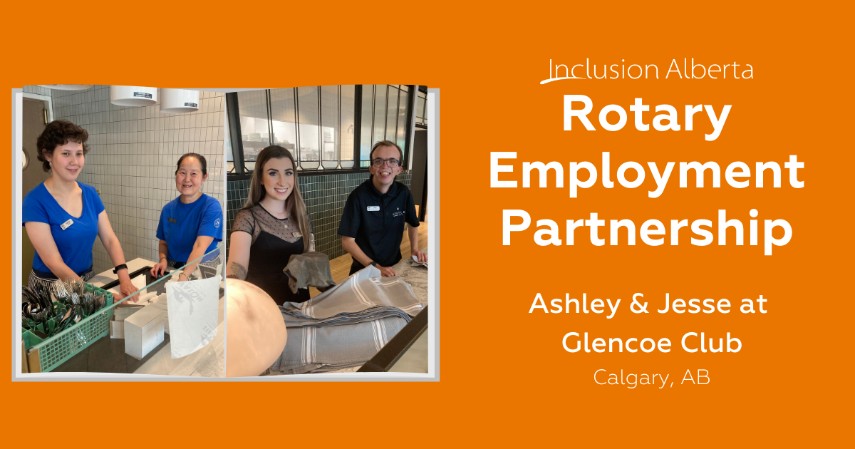 Inclusion Alberta Rotary Employment Partnership. Ashley & Jesse at Glencoe Club. Calgary, AB