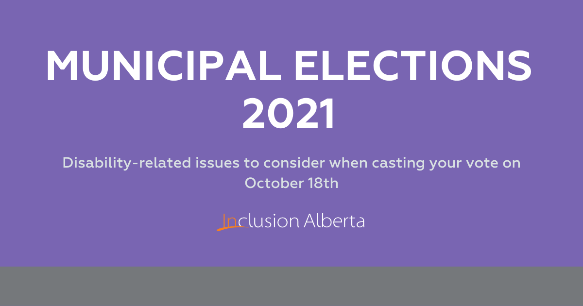 Municipal Elections 2021. Disability-related issues to consider when casting your vote October 18th
