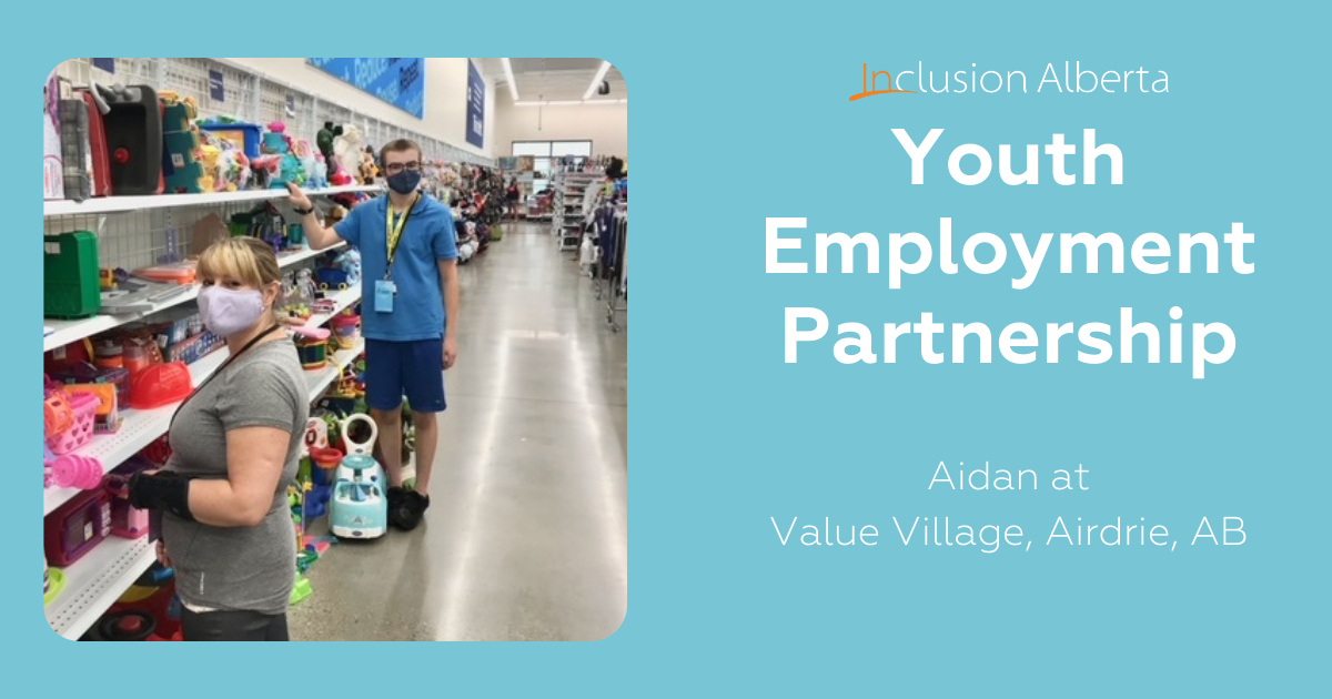 Inclusion Alberta Youth Employment Partnership. Aidan at Value Village, Airdrie, AB. Aiden and a colleague are pictured arranging merchandise on a toy shelf.