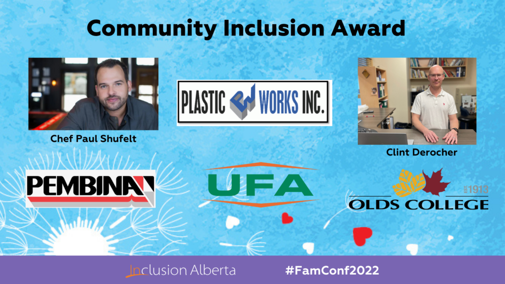 Community Inclusion Award. Chef Paul Shufelt. Plastic Works Inc., Clint Derocher, Pembina, UFA, Olds College. 