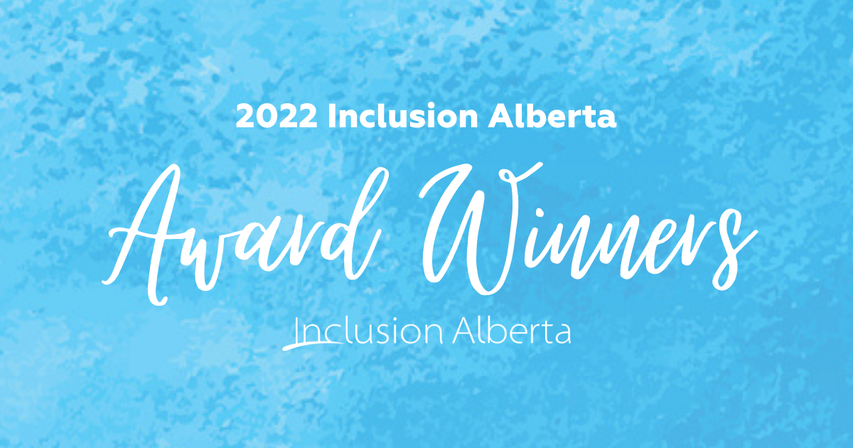 2022 Inclusion Alberta Award Winners