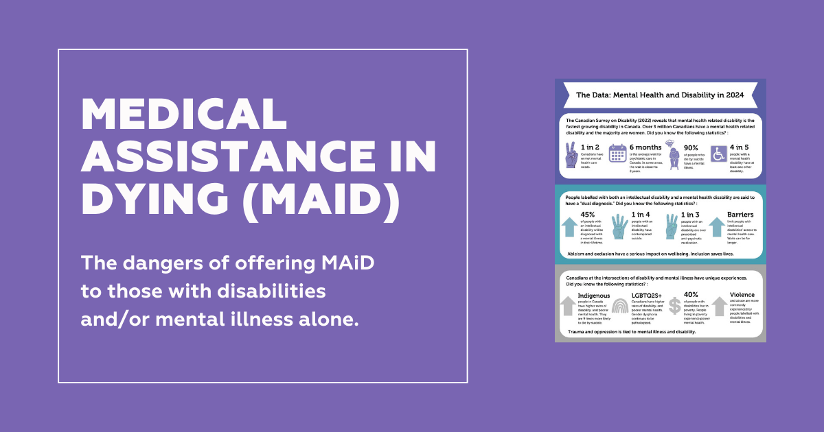 Medical Assistance in Dying (MAiD). The dangers of offering MAiD to those with disabilities and/or mental illness alone