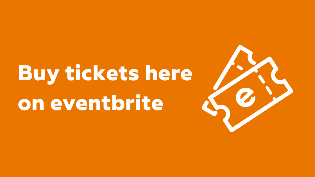 Buy tickets here on eventbrite