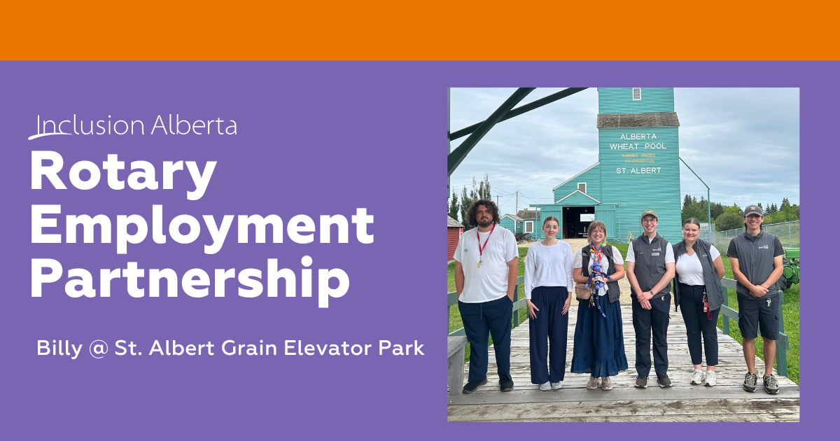 Inclusion Alberta Rotary Employment Partnership. Billy at St. Albert Grain Elevator Park
