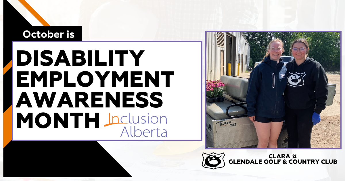 October is Disability Employment Awareness Month. Inclusion Alberta. Clara at Glendale Golf and Country Club