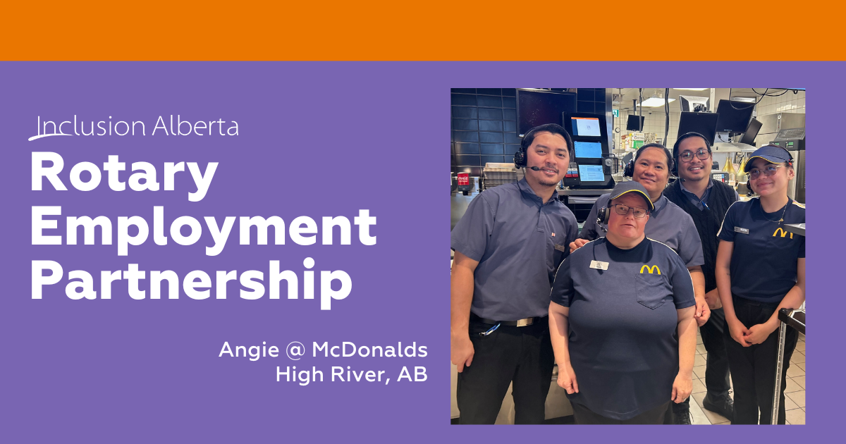 Inclusion Alberta Rotary Employment Partnership. Angie at McDonalds. High River, AB.