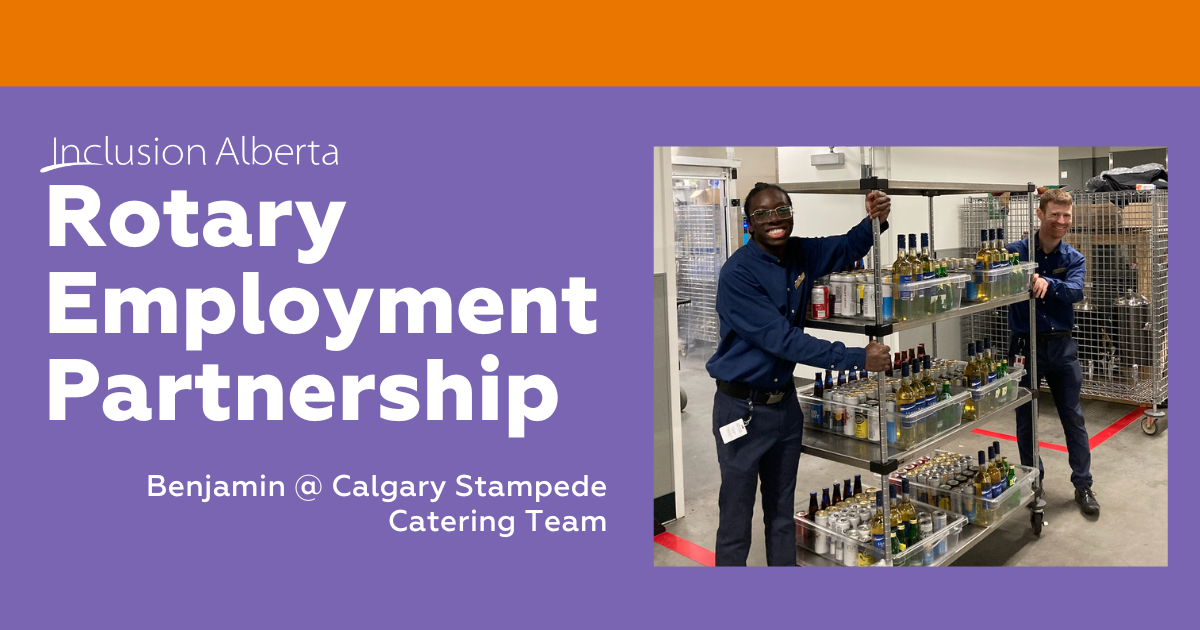 Inclusion Alberta Rotary Employment Partnership. Benjamin at Calgary Stampede Catering Team